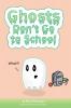 Ghosts Don't Go to School