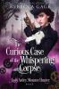 The Curious Case of the Whispering Corpse