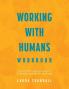 Working With Humans Workbook