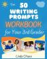 The 50 Writing Prompts Workbook for Your 3rd Grader