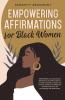 Empowering Affirmations for Black Women