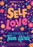 Self-Love Workbook for Teen Girls