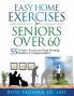 Easy Home Exercises for Seniors Over 60