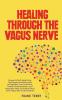 Healing Through The Vagus Nerve
