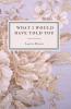 What I Would Have Told You - A Poetry Collection