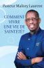 Comment vivre une vie de sainteté? (French Edition)