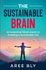 The Sustainable Brain