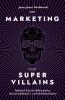 Marketing For SuperVillains