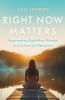 Right Now Matters