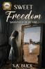 Sweet Freedom Whispered In My Ear