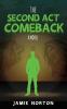 The Second Act Comeback