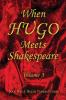 When Hugo Meets Shakespeare Vol. 3