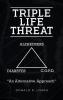 Triple Life Threat