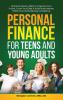 Personal Finance for Teens and Young Adults