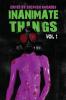 Inanimate Things
