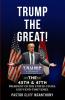 TRUMP THE GREAT! THE 45TH & 47TH PRESIDENT OF THE UNITED STATES. GOD'S END-TIME VESELL