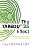 The Takeout 25 Effect