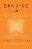 Banking on Change