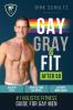 Gay Gray & Fit after 50
