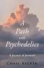 A Path with Psychedelics