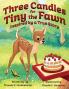 Three Candles for Tiny the Fawn