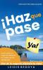 HAZ QUE PASE YA