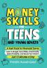 Money Skills for Teens and Young Adults  A Fast Track to Financial Savvy