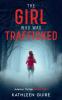 The Girl Who Was Trafficked