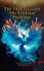 The Phoenix With The Chrystal  Plumage