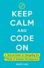 Keep Calm And Code On