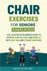 Chair Exercises for Seniors Simplified
