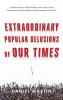 Extraordinary Popular Delusions of Our Times