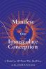 Manifest Your Immaculate Conception