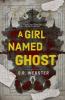 A Girl Named Ghost