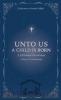 Unto Us a Child is Born