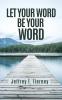 Let Your Word Be Your Word