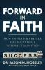 Forward in Faith How to Plan & Prepare for Successful Pastoral Transition