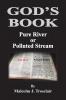 God's Book Pure River or Polluted Stream