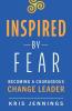 Inspired by Fear