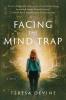 FACING THE MIND TRAP