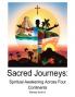 Sacred Journeys Spiritual Awakening Across Four Continents
