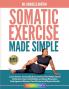 Somatic Exercise Made Simple