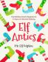 Elf Antics