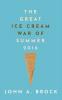 The Great Ice Cream War of Summer 2016
