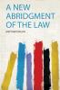 A New Abridgment of the Law