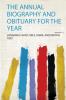 The Annual Biography and Obituary for the Year Volume 13