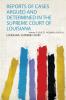 Reports of Cases Argued and Determined in the Supreme Court of Louisiana Volume 7 Issue 27 - Volume 8 Issue 28