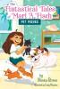 FINTASTICAL TALES OF MARI A. FISCH #3: PET PEEVES THE