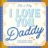 THIS IS WHY I LOVE YOU DADDY : MAKE FATHER'S DAY SPECIAL WI