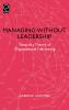 Managing Without Leadership